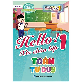 Sách - Hello! Xin chào lớp 1 - Toán Tư Duy