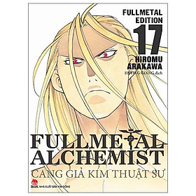 Fullmetal Alchemist – Cang Giả Kim Thuật Sư – Fullmetal Edition Tập 17 – Tặng Kèm Bookmark PVC