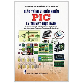 Giáo Trình Vi Điều Khiển PIC – Lý Thuyết Và Thực Hành