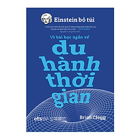 Hình ảnh Sách - Einstein Bỏ Túi: 10 Bài Học Ngắn Về Du Hành Thời Gian