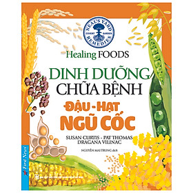 Download sách Dinh Dưỡng Chữa Bệnh - Đậu, Hạt & Ngũ Cốc (Tái Bản 2020)