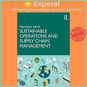 Sách - Sustainable Operations and Supply Chain Management by Melanie E. Kreye (UK edition, paperback)