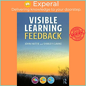 Sách - Visible Learning: Feedback by John Hattie Shirley Clarke (UK edition, paperback)