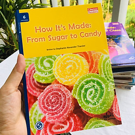 [Compass Reading Level 6-8] How it's Made: From Sugar to Candy - Leveled Reader with Downloadable Audio Free - Sách chuẩn nhập khẩu từ NXB Compass
