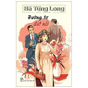 Bà tùng long - đường tơ đứt nối