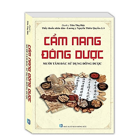 Sách - Cẩm nang đông dược (Mười tâm đắc sử dụng đông dược)