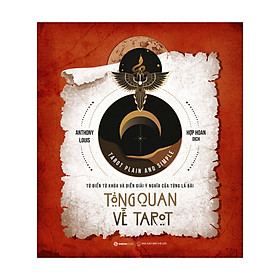 Hình ảnh Tổng Quan Về Tarot - Từ Điển Từ Khóa Và Diễn Giải Ý Nghĩa Của Từng Lá Bài_SGB