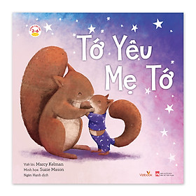 Sách cho bé - Tớ Yêu Mẹ Tớ - Sách tranh - Dành cho trẻ 2-6 tuổi - Vizibook
