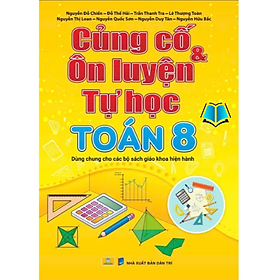củng cố và ôn luyện toán 8 (dùng chung cho các bộ sgk hiện hành)