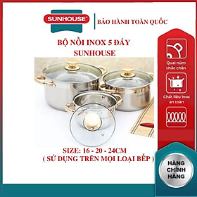 Bộ 3 nồi inox bếp từ 5 đáy SUNHOUSE SH781-2022 16 20 24 CM Siêu Dày (dùng được mọi loại bếp)