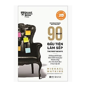 90 Ngày Đầu Tiên Làm Sếp (Tái Bản) ( Tặng Kèm Bookmark Tuyệt Đẹp )