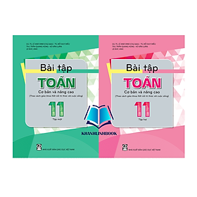 Sách - Combo Bài tập toán 11 tập 1 + 2 cơ bản và nâng cao (Theo SGK Kết nối tri thức và cuộc sống)