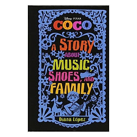 Coco: A Story About Music, Shoes, And Family