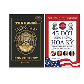 Combo Những Bí Mật Trong Lịch Sử Nước Mỹ: Gia tộc Morgan + 45 Đời Tổng Thống Hoa Kỳ