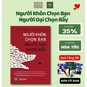 Sách - Người Khôn Chọn Bạn, Người Dại Chọn Bầy - TTR