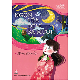 Ngọn Lửa Đêm Ba Mươi - Tủ Sách Tuổi Thần Tiên (Tái Bản 2020)