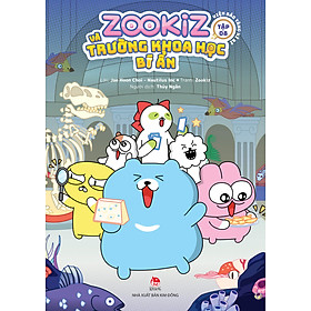 Sách Zookiz Và Trường Khoa Học Bí Ẩn - Tập 8: Viện Bảo Tàng Kì Bí