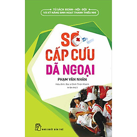 Sách Sơ Cấp Cứu Dã Ngoại - Tái Bản