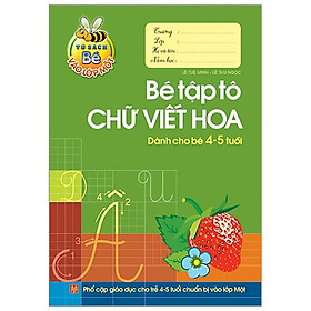 Tủ Sách Cho Bé Vào Lớp 1 - Bé Tập Tô Chữ Viết Hoa - Dành Cho Bé 4-5 Tuổi