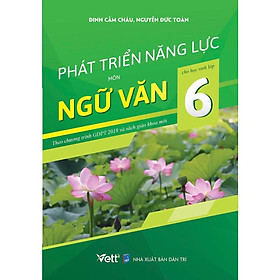 Sách - Phát triển năng lực môn ngữ văn cho học sinh lớp 6