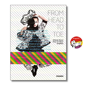 From Head To Toe by Wang Shaoqiang | Design / Fashion English Book / Ngoại văn Nhập khẩu - Independent Publishers Group