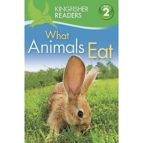 Kingfisher Readers Level 2: What Animals Eat