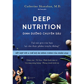 Download sách DEEP NUTRITION - Dinh Dưỡng Chuyên Sâu