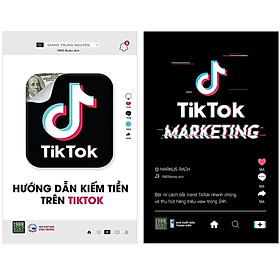 Combo 2Q: Hướng Dẫn Kiếm Tiền Trên TikTok + Tiktok Marketing (Chiến Lược Marketing Hiệu Qủa)