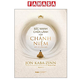 Sức Mạnh Chữa Lành Của Chánh Niệm - Saka Mikami