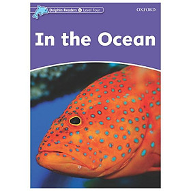 Dolphin Readers Level 4: In The Ocean - Đang cập nhật