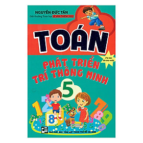 Toán Phát Triển Trí Thông Minh (Lớp 1, 2, 3, 4, 5)