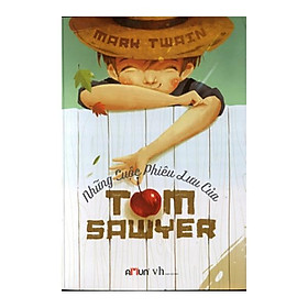Sách Những Cuộc Phiêu Lưu Của Tom Sawyer (Đinh Tị)