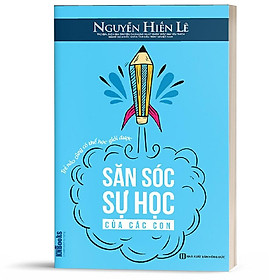 Sách - Săn Sóc Sự Học Của Các Con - Trẻ Nào Cũng Có Thể Học Giỏi Được