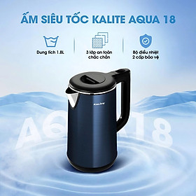 (SIÊU PHẨM) Ấm Siêu Tốc 1,8L inox 304 KALITE Aqua 18 - Vỏ 2 Lớp Cách Nhiệt, 1500W, Hàng Chính Hãng