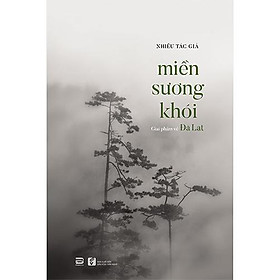 Miền Sương Khói (Giai phẩm về Đà Lạt)