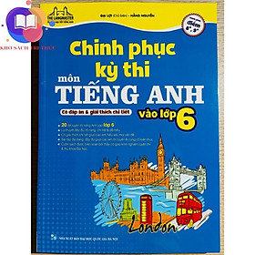 Sách - Chinh phục kỳ thi môn Tiếng Anh vào lớp 6