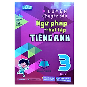 Sách Luyện chuyên sâu ngữ pháp và bài tập tiếng anh 3 tập 2 (MG)