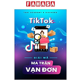 TikTok - Giải Mã Ma Trận Vạn Đơn