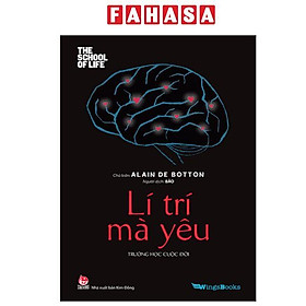 Sách - Trường Học Cuộc Đời - Lí Trí Mà Yêu