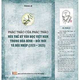 Hình ảnh Sách Nửa thế kỷ Văn học Việt Nam trong hòa bình - đổi mới và hội nhập ( 1975 - 2025); Phác thảo của phác thảo