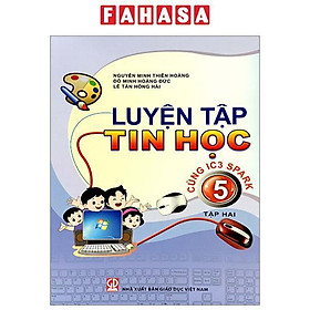 Hình ảnh sách Luyện Tập Tin Học Lớp 5 - Tập 2 (Cùng IC3 Spark) (2023)