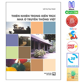 [Download Sách] Thiên Nhiên Trong Kiến Trúc Nhà Ở Truyền Thống Việt ( Tặng Kèm Sổ Tay)