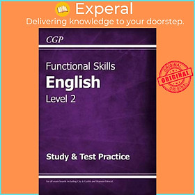 Sách - New Functional Skills English Level 2 - Study & Test Practice (for 2020 & be by CGP Books (UK edition, paperback)