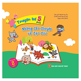 [Download Sách] Truyện Kể 5 Phút - Những Câu Chuyện Về Đạo Đức