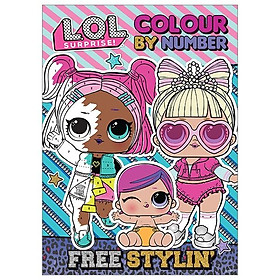 [Download Sách] L.O.L Surprise! Colour By Number Free Stylin'