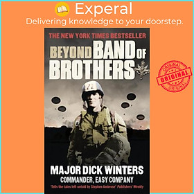 Sách - Beyond Band of Brothers : The War Memoirs of Major Dick Winters by Cole C. Kingseed (UK edition, paperback)