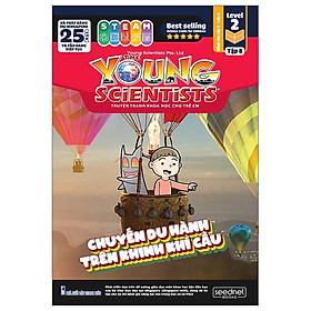 The Young Scientist - Truyện Tranh Khoa Học Cho Trẻ Em - Level 2 - Tập 8 - Chuyến Du Hành Trên Khinh Khí Cầu