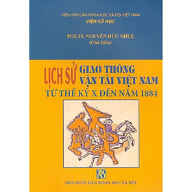 Nơi bán Lịch Sử Giao Thông Vận Tải Việt Nam Từ Thế Kỷ X Đến Năm 1884 - Giá Từ -1đ