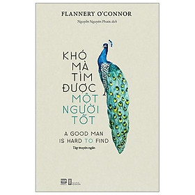 Khó Mà Tìm Được Một Người Tốt