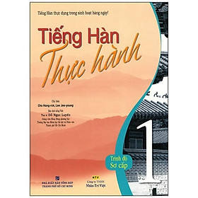 Sách Tiếng Hàn Thực Hành (Tập 1) - Trình Độ Sơ Cấp (Kèm CD)
